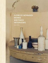 Produktbild: Giorgio Morandi: Works, Writings, Interviews