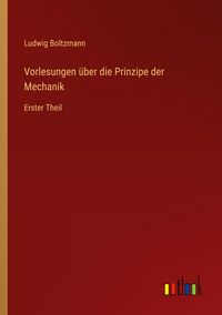 Produktbild: Vorlesungen &uuml;ber die Prinzipe der Mechanik
