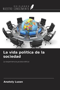 Produktbild: La vida pol&iacute;tica de la sociedad