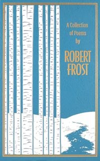 Produktbild: A Collection of Poems by Robert Frost (Deluxe Leatherbound Edition)