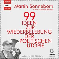 Produktbild: 99 Ideen zur Wiederbelebung der politischen Utopie: Das kommunistische Manifest