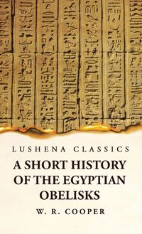 Produktbild: A Short History of the Egyptian Obelisks
