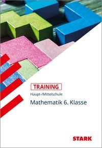 Produktbild: STARK Mathematik 6. Klasse - Training Haupt-/Mittelschule - Grundwissen, Aufgaben und L&ouml;sungen