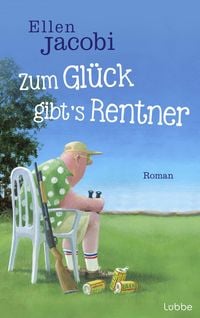 Produktbild: Zum Gl&uuml;ck gibt's Rentner