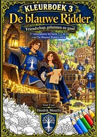 Produktbild: Kleurboek 3, De blauwe Ridder - Vriendschap, Geheimen en Goud