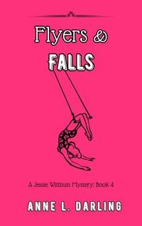 Produktbild: Flyers & Falls: A Jessie Witthun Mystery, Book 4