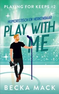 Produktbild: Play with me (Playing for keeps, #2)