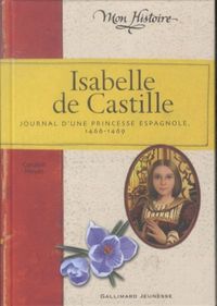Produktbild: Isabelle de Castille : journal d'une princesse espagnole, 1466-1469