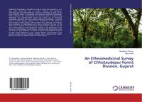 Produktbild: An Ethnomedicinal Survey of Chhotaudepur Forest Division, Gujarat