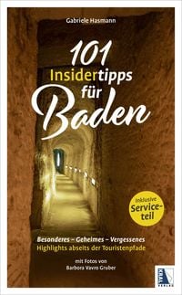 Produktbild: 101 Insidertipps f&uuml;r Baden - Highlights abseits der Touristenpfade