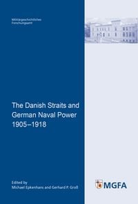 Produktbild: The Danish Straits and German Naval Power 1905 - 1918