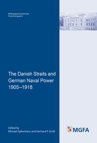 Produktbild: The Danish Straits and German Naval Power 1905 - 1918