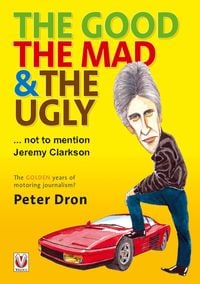 Produktbild: The Good, the Mad and the Ugly ... Not to Mention Jeremy Clarkson