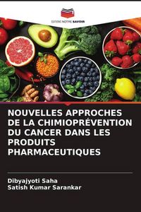 Produktbild: Nouvelles Approches De La Chimiopr&eacute;vention Du Cancer Dans Les Produits Pharmaceutiques