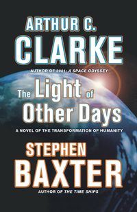 Bild vom Artikel The Light of Other Days vom Autor Arthur C. Clarke