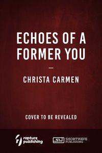 Produktbild: Echoes of a Former You & Other Ghostly Murmurings