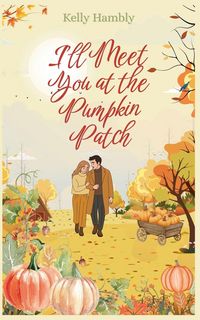 Produktbild: I'll Meet You at the Pumpkin Patch