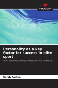 Produktbild: Personality as a key factor for success in elite sport