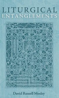 Produktbild: Liturgical Entanglements