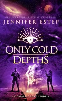 Produktbild: Only Cold Depths: A Galactic Bonds Book