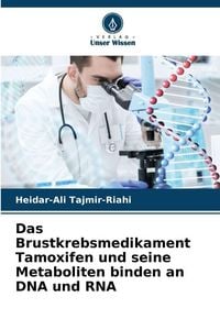 Produktbild: Das Brustkrebsmedikament Tamoxifen und seine Metaboliten binden an DNA und RNA