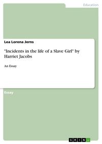 Produktbild: "Incidents in the life of a Slave Girl" by Harriet Jacobs
