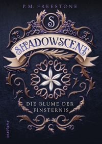 Produktbild: Shadowscent - Die Blume der Finsternis