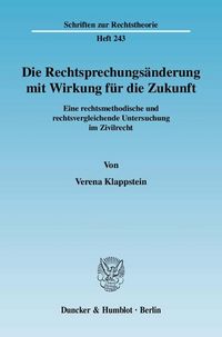 Produktbild: Die Rechtsprechungs&auml;nderung mit Wirkung f&uuml;r die Zukunft.