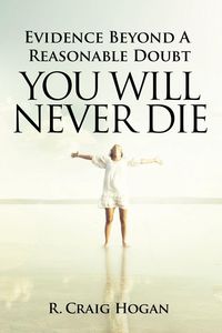 Produktbild: Evidence Beyond a Reasonable Doubt You Will Never Die