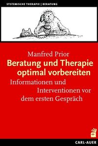 Bild vom Artikel Beratung und Therapie optimal vorbereiten vom Autor Manfred Prior