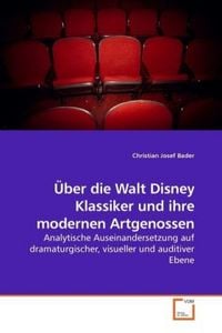 Produktbild: Bader, C: &Uuml;ber die Walt Disney Klassiker und ihre modernen A