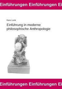 Produktbild: Lenk, H: Einf&uuml;hrung in moderne philosophische Anthropologie