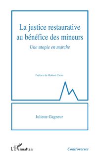 Produktbild: La justice restaurative au b&eacute;n&eacute;fice des mineurs