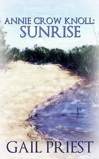Produktbild: Annie Crow Knoll: Sunrise (Annie Crow Knoll Series, #1)