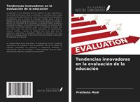 Produktbild: Tendencias innovadoras en la evaluaci&oacute;n de la educaci&oacute;n