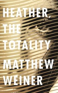 Bild vom Artikel Weiner, M: Heather, The Totality vom Autor Matthew Weiner