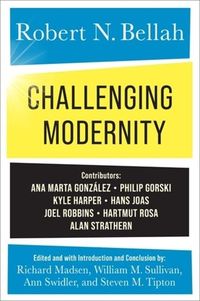 Produktbild: Bellah, R: Challenging Modernity