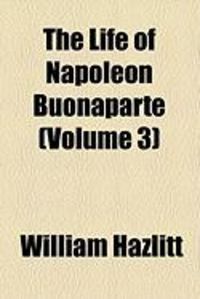 Produktbild: The Life of Napoleon Buonaparte (Volume 3)