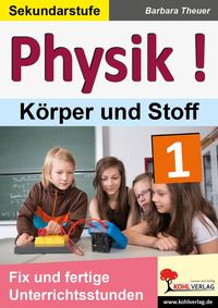 Produktbild: Physik ! / Band 1: K&ouml;rper und Stoffe