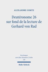 Produktbild: Deut&eacute;ronome 26 sur fond de la lecture de Gerhard von Rad