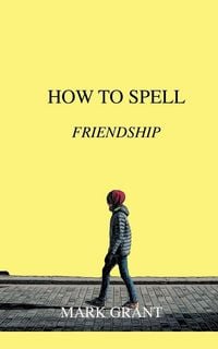 Produktbild: How To Spell Friendship