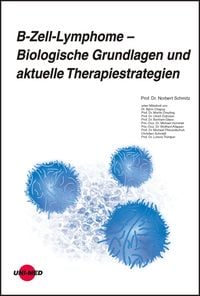 Produktbild: B-Zell-Lymphome - Biologische Grundlagen und aktuelle Therapiestrategien