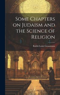 Produktbild: Some Chapters on Judaism and the Science of Religion