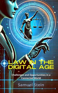 Produktbild: Law in the Digital Age: Challenges and Opportunities in a Connected World (Digital Law, #1)