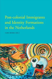 Produktbild: Post-Colonial Immigrants and Identity Formations in the Netherlands
