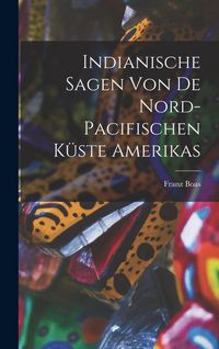 Produktbild: Indianische Sagen von de nord-pacifischen K&uuml;ste Amerikas