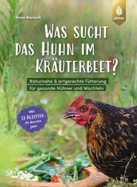 Produktbild: Was sucht das Huhn im Kr&auml;uterbeet?
