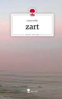 Produktbild: Zart. Life is a Story - story.one