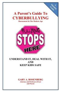 Produktbild: A Parent's Guide To Cyberbullying - Harassment In The Modern Age: Understand It, Deal With It, And Keep Kids Safe