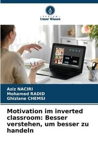 Produktbild: Motivation im inverted classroom: Besser verstehen, um besser zu handeln